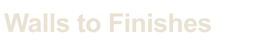 Walls to Finishes — organization represented in our team's delivery history
